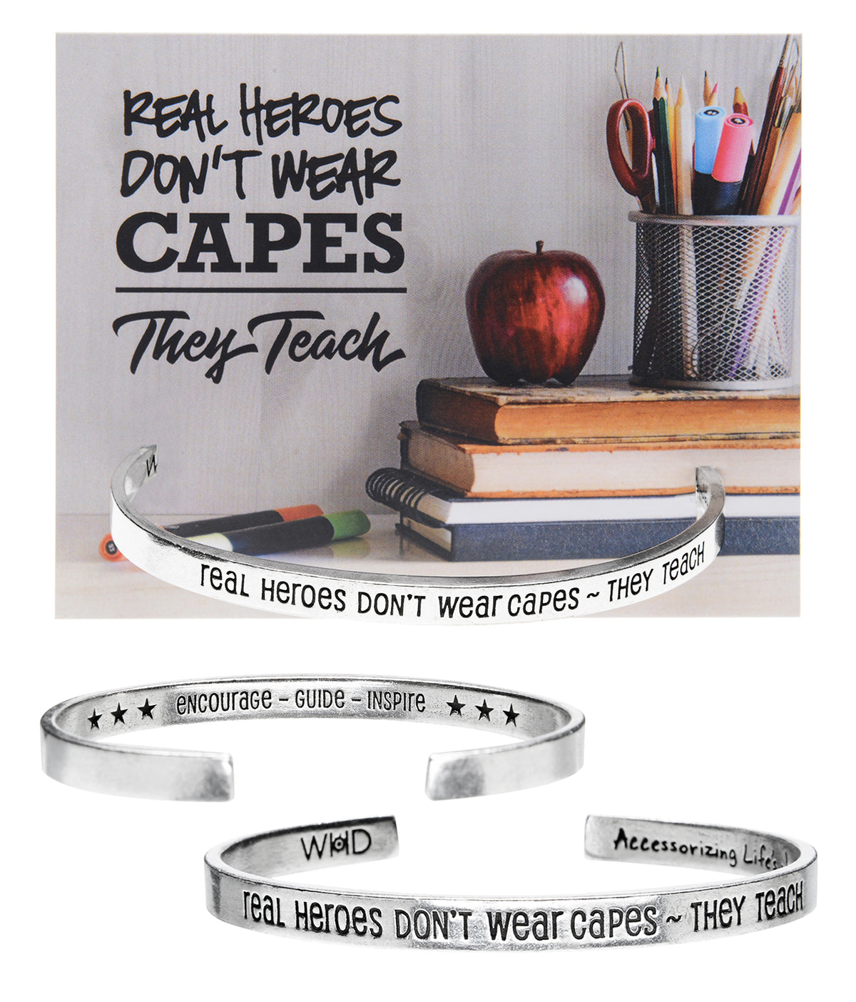 Real Heroes Don't Wear Capes ~ They Teach Quotable Cuff Bracelet