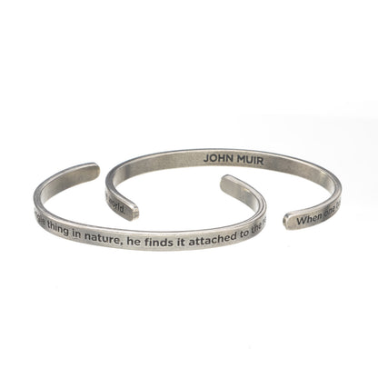 When One Tugs at a Single Thing in Nature... John Muir Quotable Cuff Bracelet